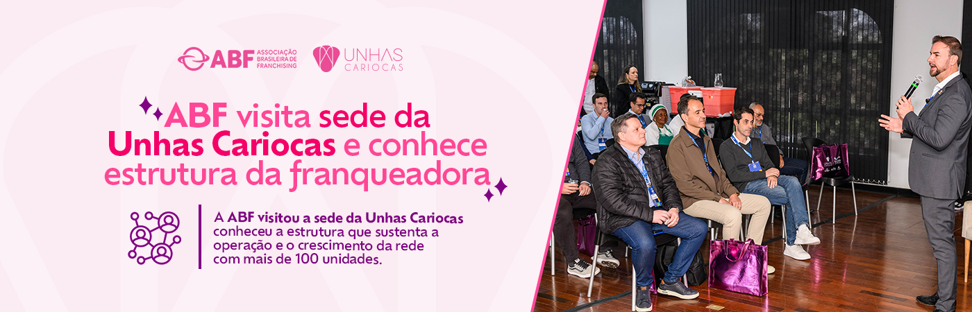 ABF visita sede da Unhas Cariocas e conhece estrutura da franqueadora
